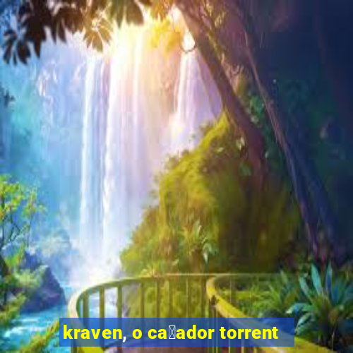 kraven, o ca莽ador torrent